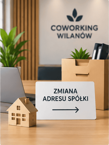 Zmiana adresu spółki – poradnik Coworking Wilanów
